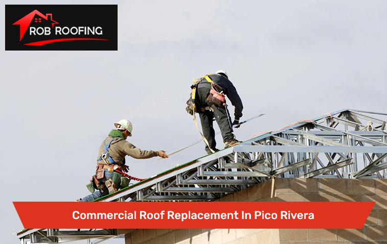 Commercial Roof Replacement In Pico Rivera